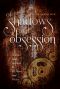 [Of Metal and Wishes 0.50] • Of Shadows and Obsession · A Short Story Prequel to of Metal and Wishes